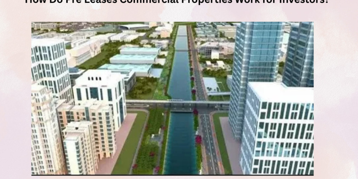 How Do Pre Leases Commercial Properties Work for Investors?