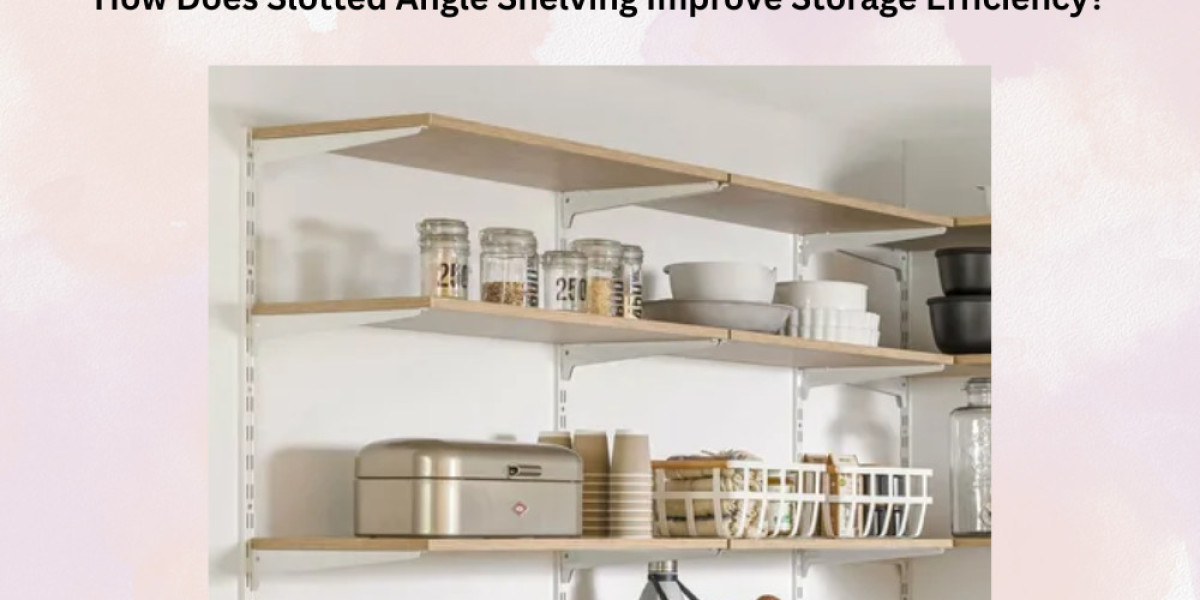 How Does Slotted Angle Shelving Improve Storage Efficiency?
