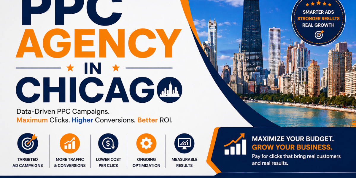 How to Choose the Best PPC Agency in Chicago for Your Business
