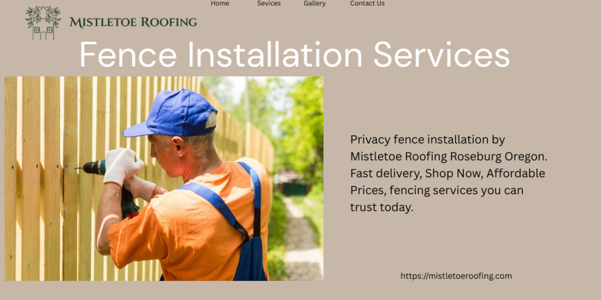Complete Guide to Privacy Fence Installation in Roseburg Oregon by Mistletoe Roofing